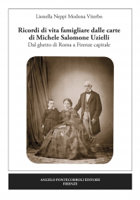 Ricordi di vita famigliare dalle carte  di Michele Salomone Uzielli